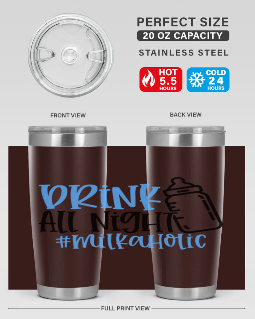 Drink All Night Milkaholic Style 99#- baby- tumbler