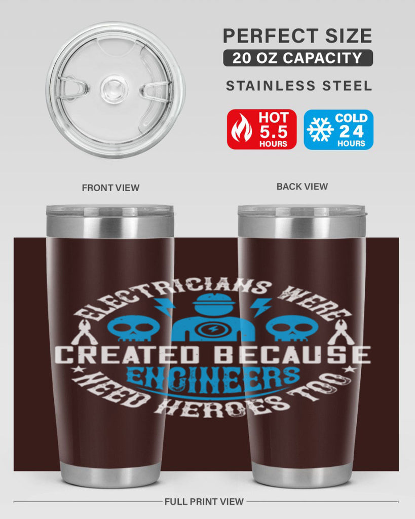 Electrician created because engineers need heroes too Style 55#- electrician- tumbler