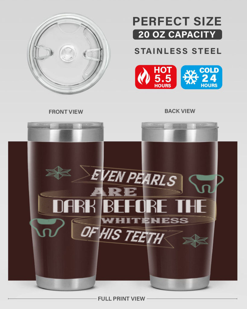 Even pearls are dark before Style 42#- dentist- tumbler