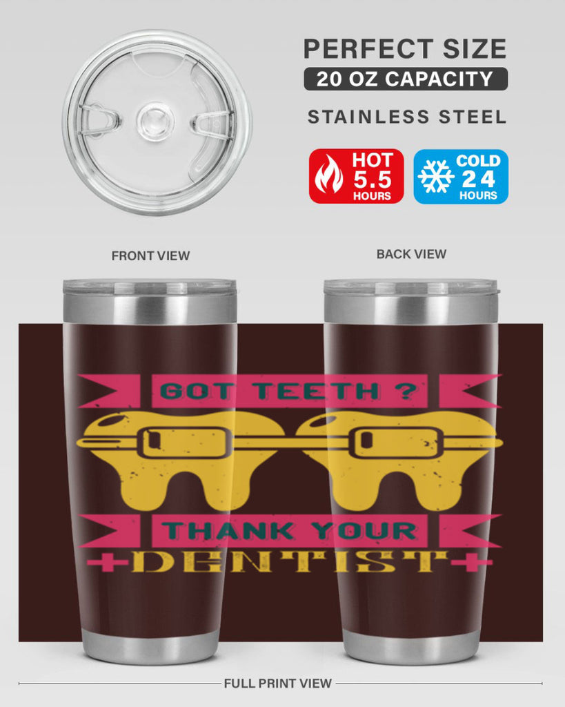 Got teeth thank your Style 40#- dentist- tumbler