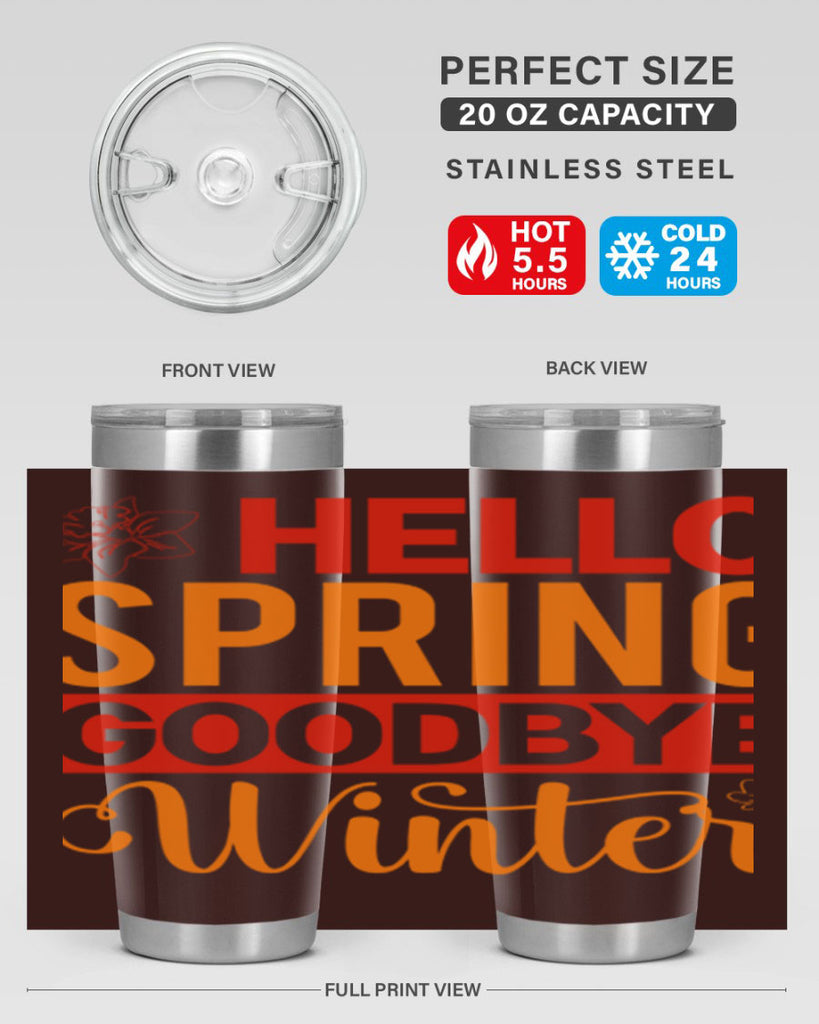 Hello spring goodbye winter 197#- spring- Tumbler