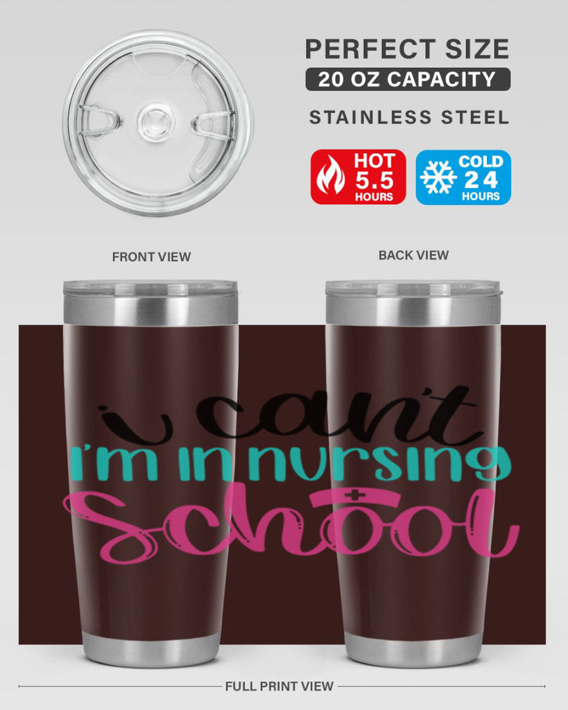 I Cant Im In Nursing School Style Style 178#- nurse- tumbler