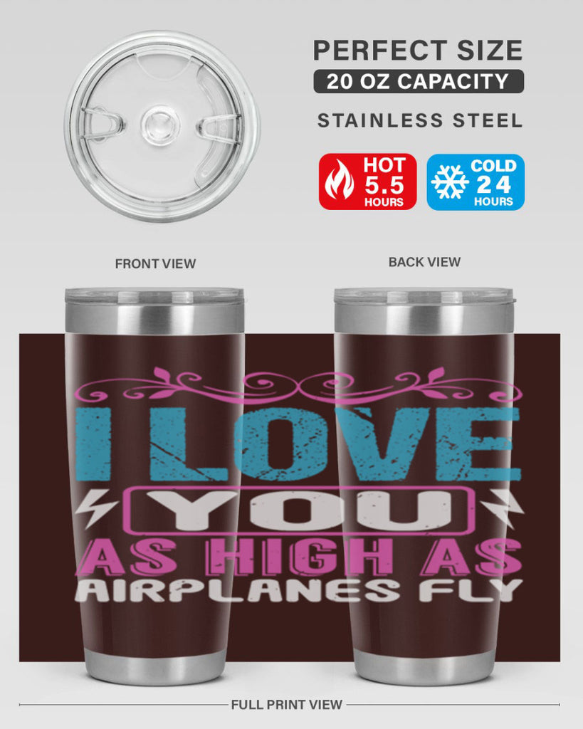 I love you as High as Airplanes Fly Style 229#- baby- tumbler