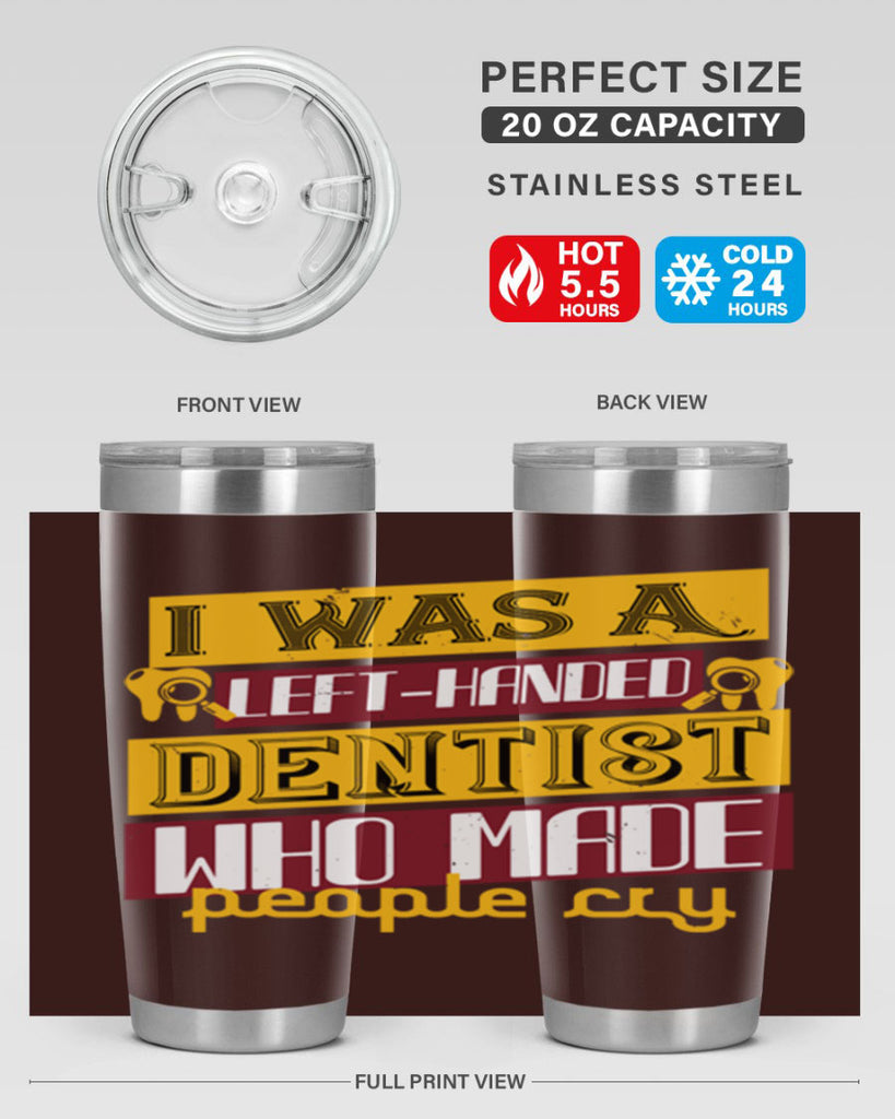 I was aleft handed Style 34#- dentist- tumbler