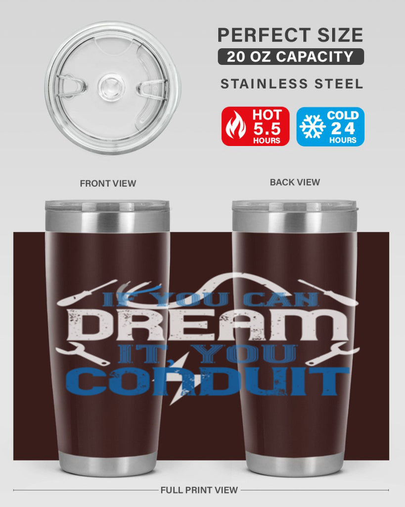 If you dream it you conduit Style 29#- electrician- tumbler