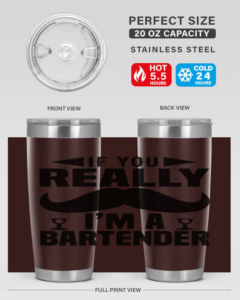 If you really Style 15#- bartender- tumbler