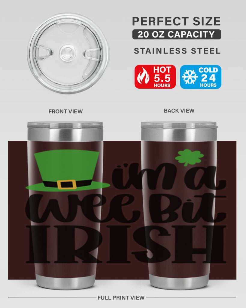Im A Wee Bit Irish Style 83#- St Patricks Day- Tumbler