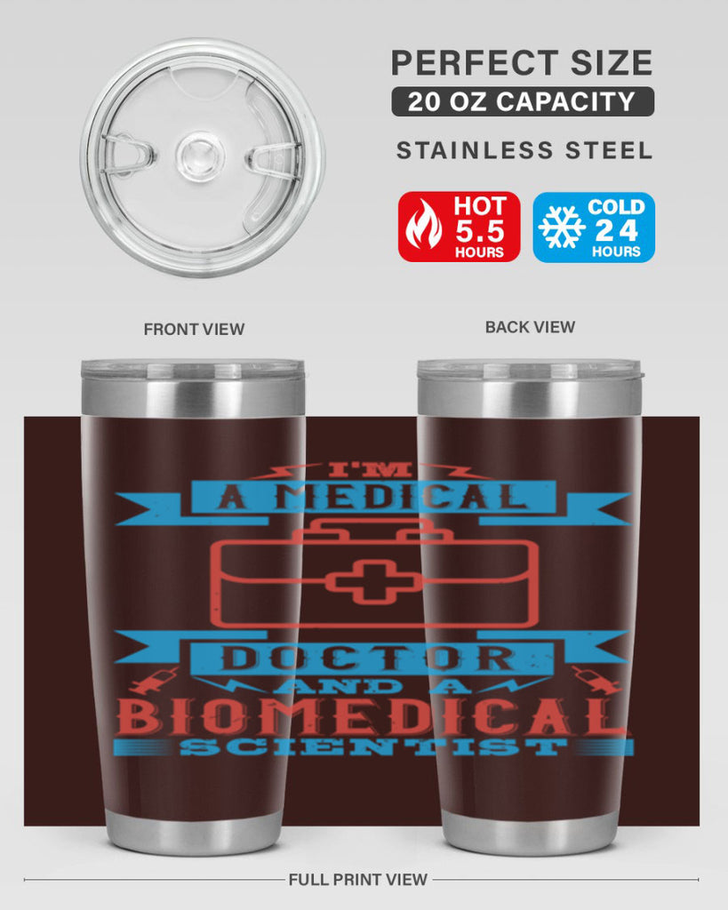 Im a medical doctor and a biomedical scientist Style 42#- medical- tumbler
