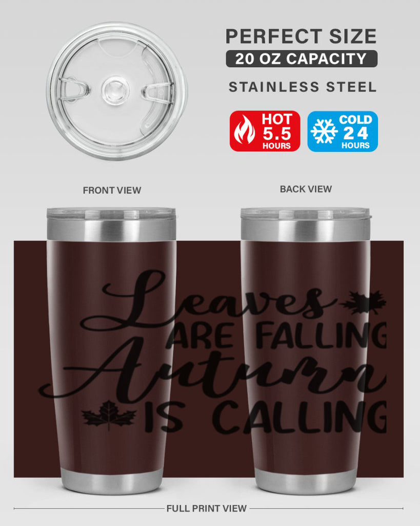 Leaves Are Falling Autumn Is Calling 390#- fall- Tumbler