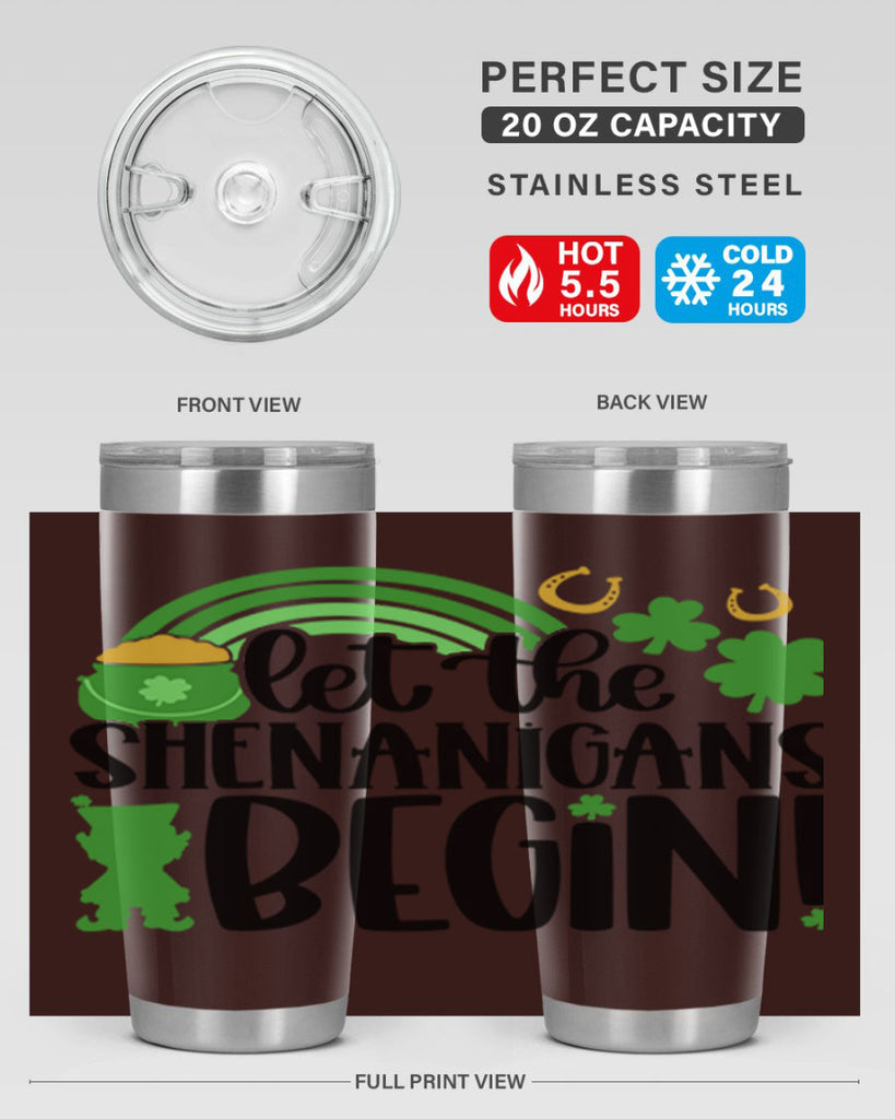 Let The Shenanigans Begin Style 71#- St Patricks Day- Tumbler