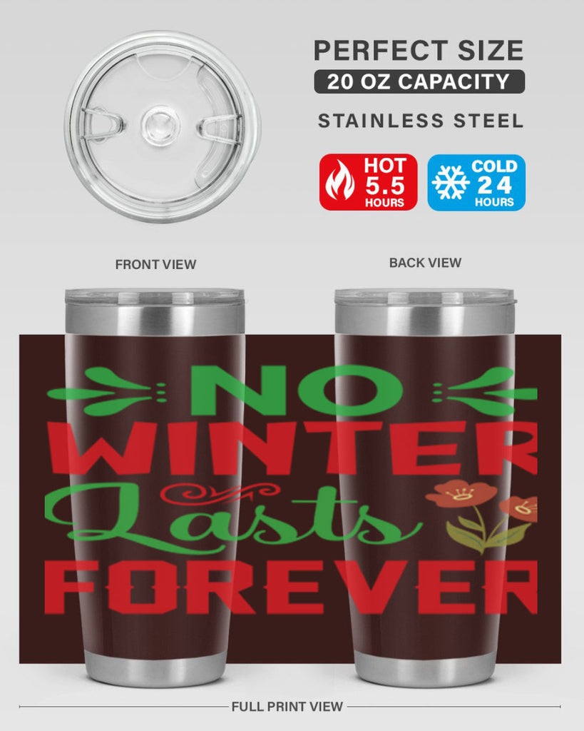 No Winter Lasts Forever  356#- spring- Tumbler