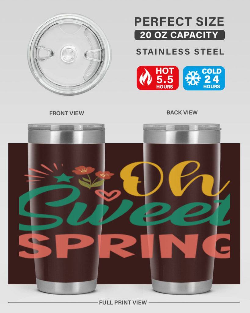 Oh Sweet Spring  387#- spring- Tumbler