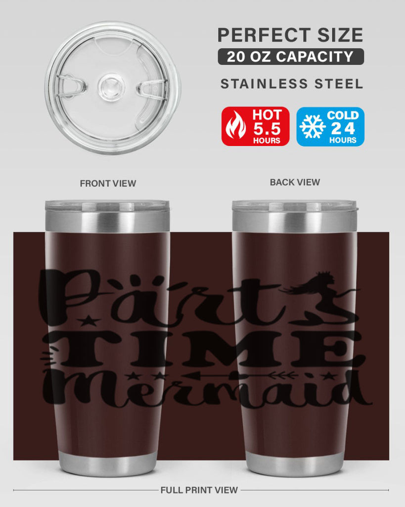 Part Time Mermaid design 535#- mermaid- Tumbler