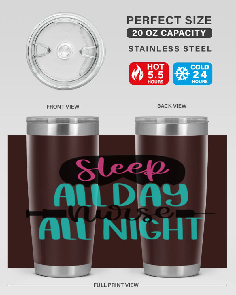 Sleep All Day Nurse All Style Style 32#- nurse- tumbler