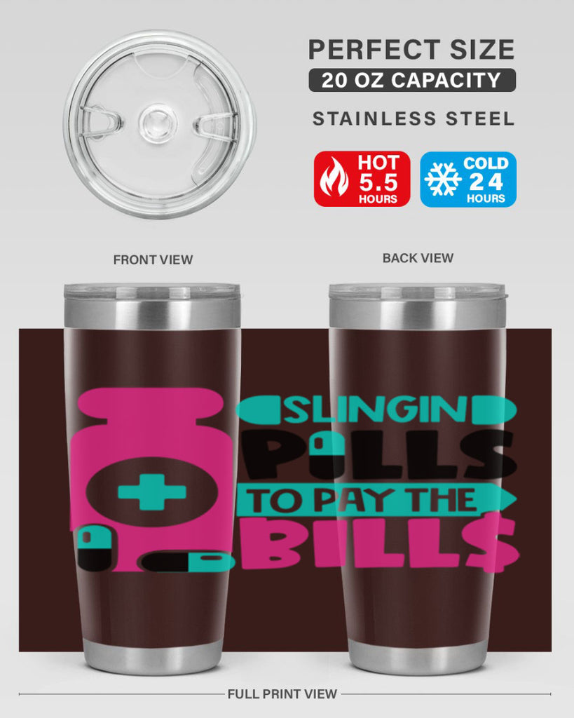 Slingin Pills To Pay The Bills Style Style 31#- nurse- tumbler
