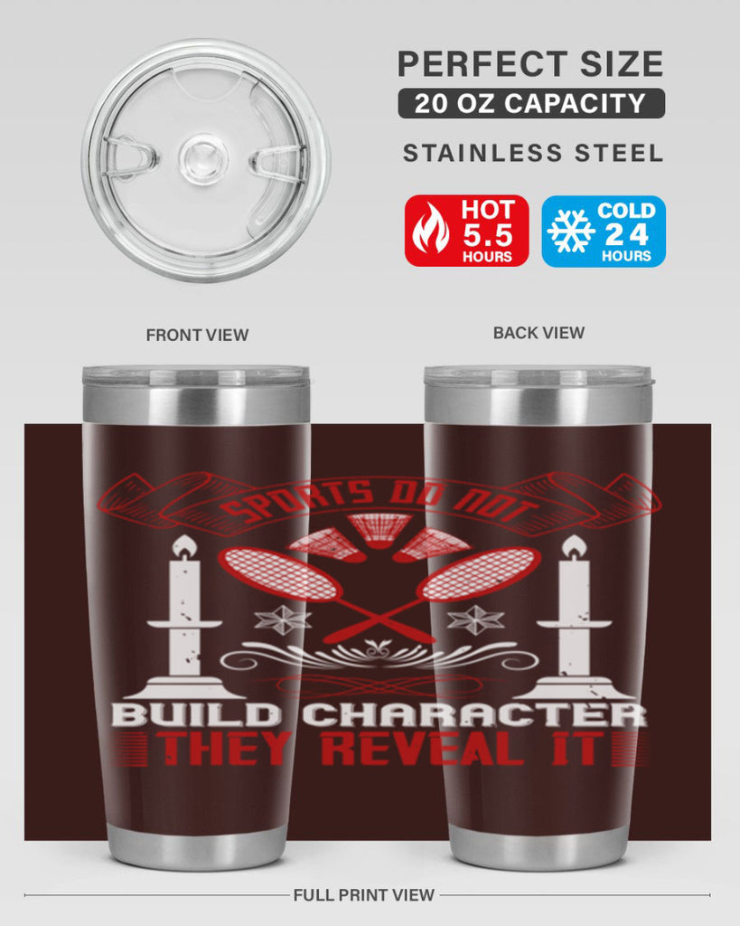 Sports do not build character They reveal it Style 19#- coaching- tumbler
