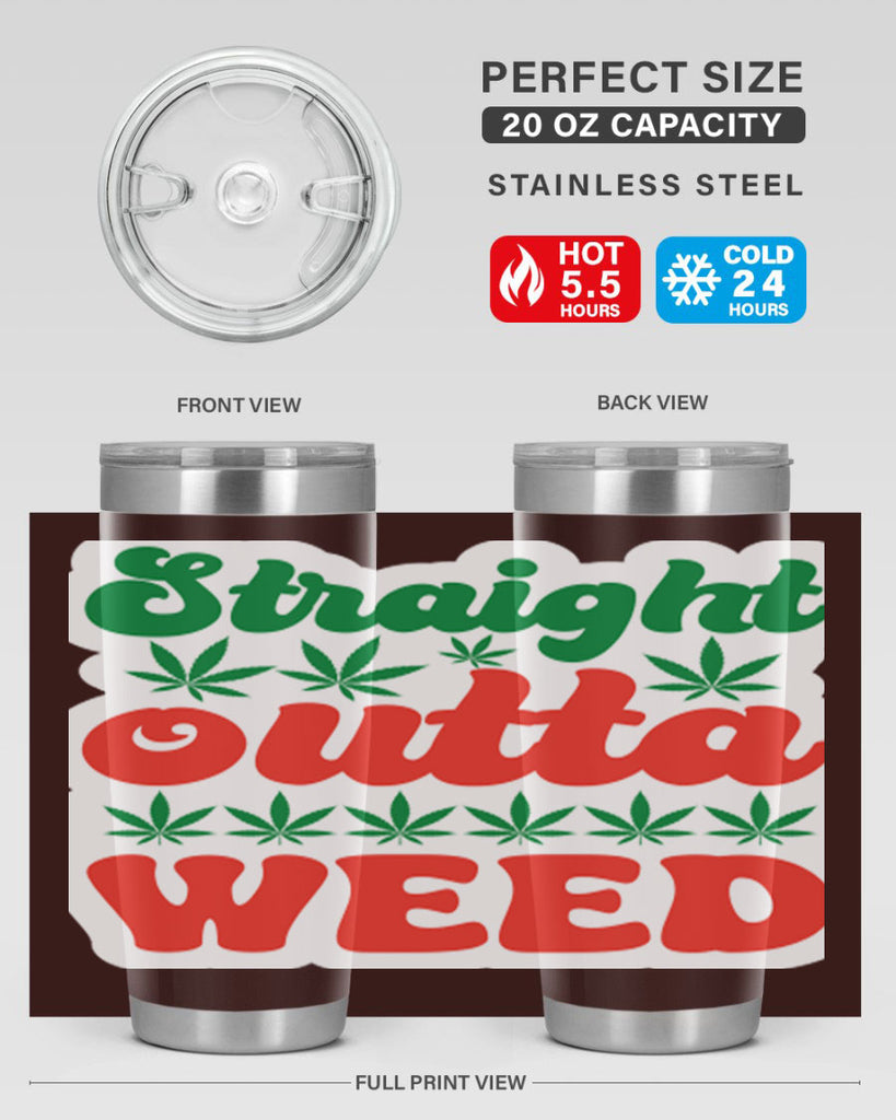 Straight Outta Weed 267#- marijuana- Tumbler