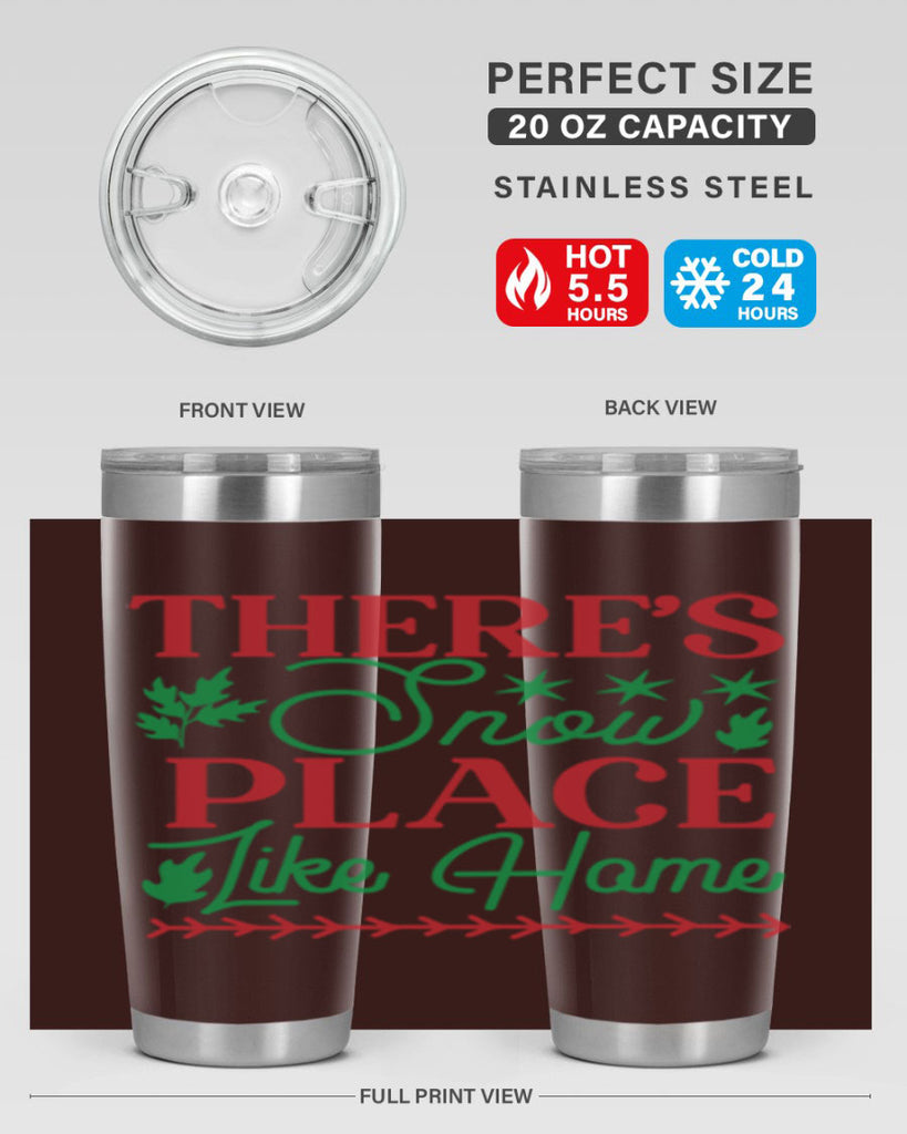 Theres Snow Place Like Home 412#- winter- Tumbler