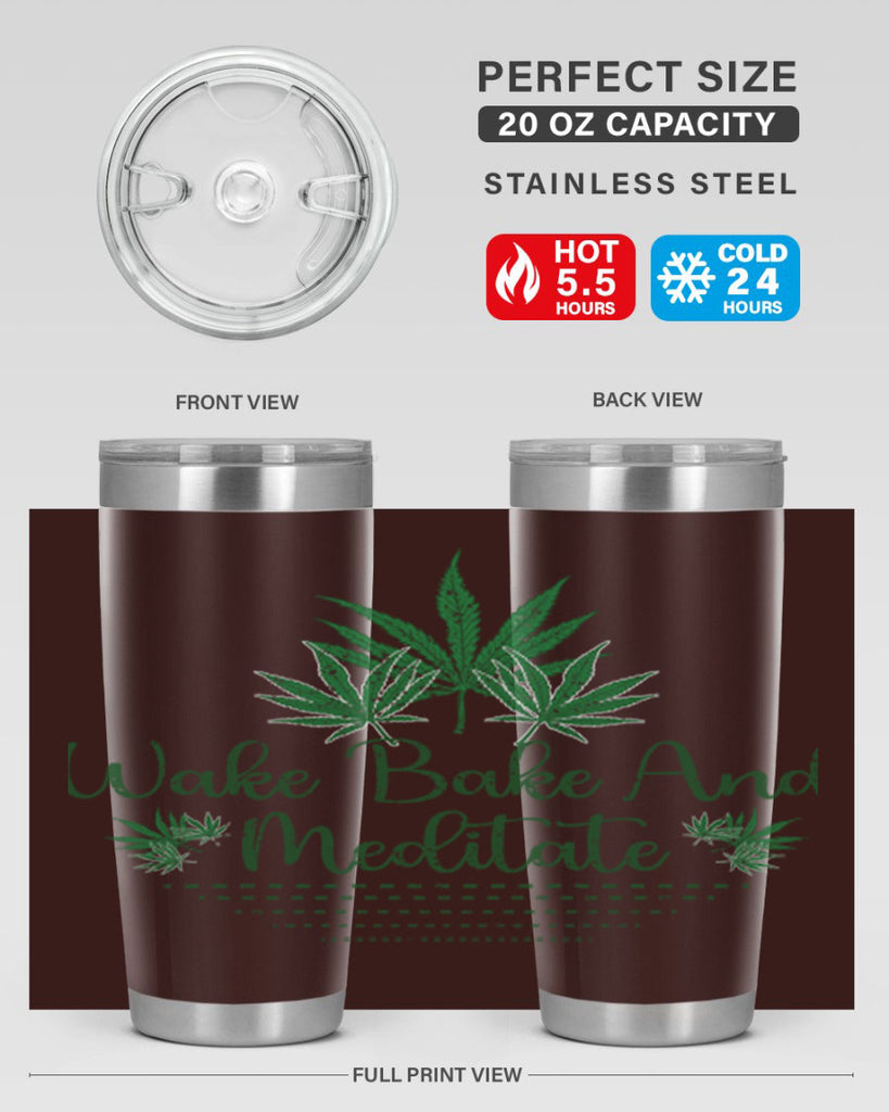 Wake Bake And Meditate Sublimation 274#- marijuana- Tumbler