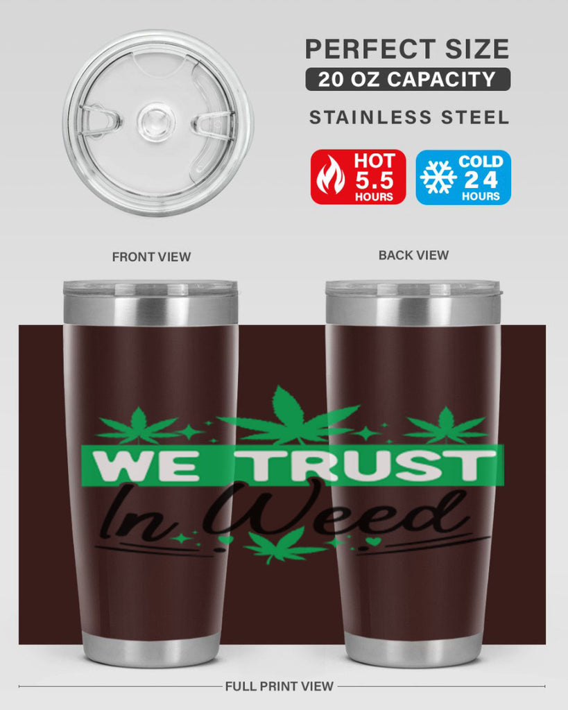 We Trust in weed 277#- marijuana- Tumbler