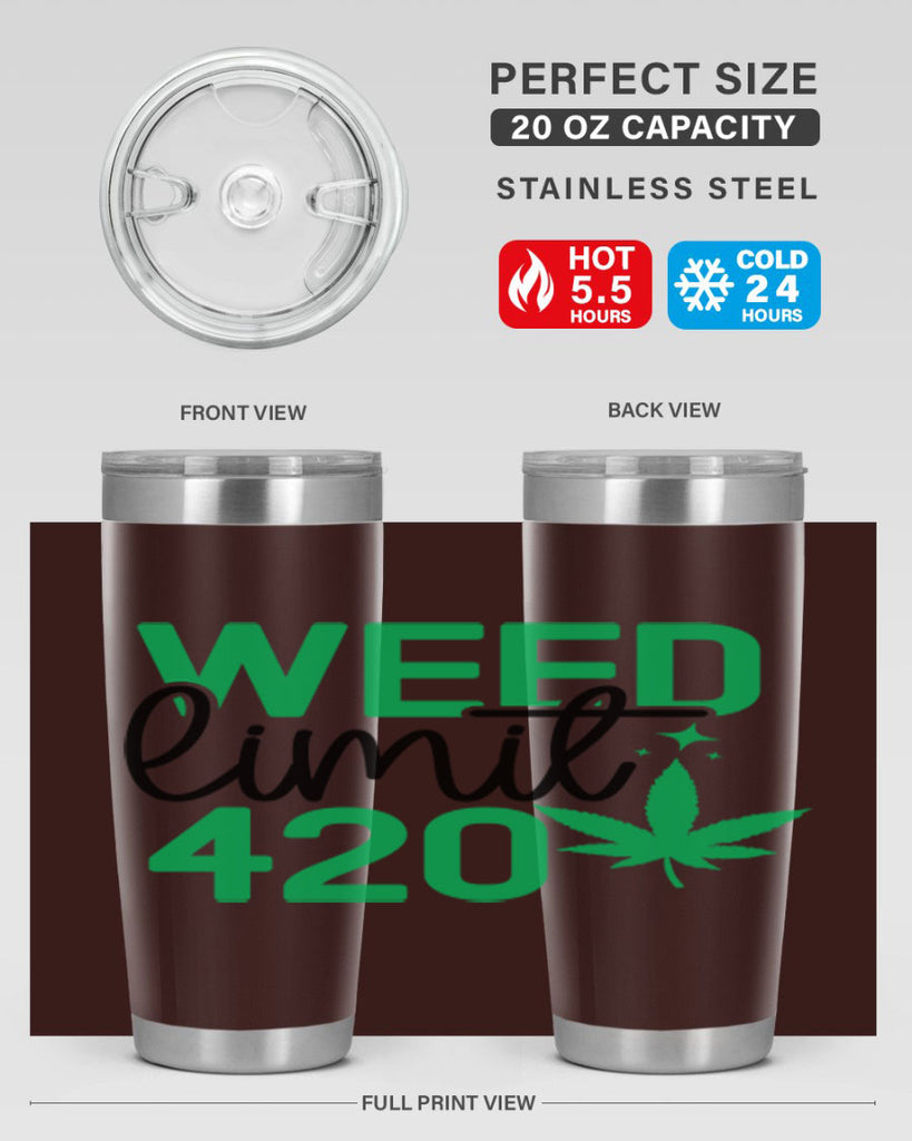 Weed Limit 420 294#- marijuana- Tumbler