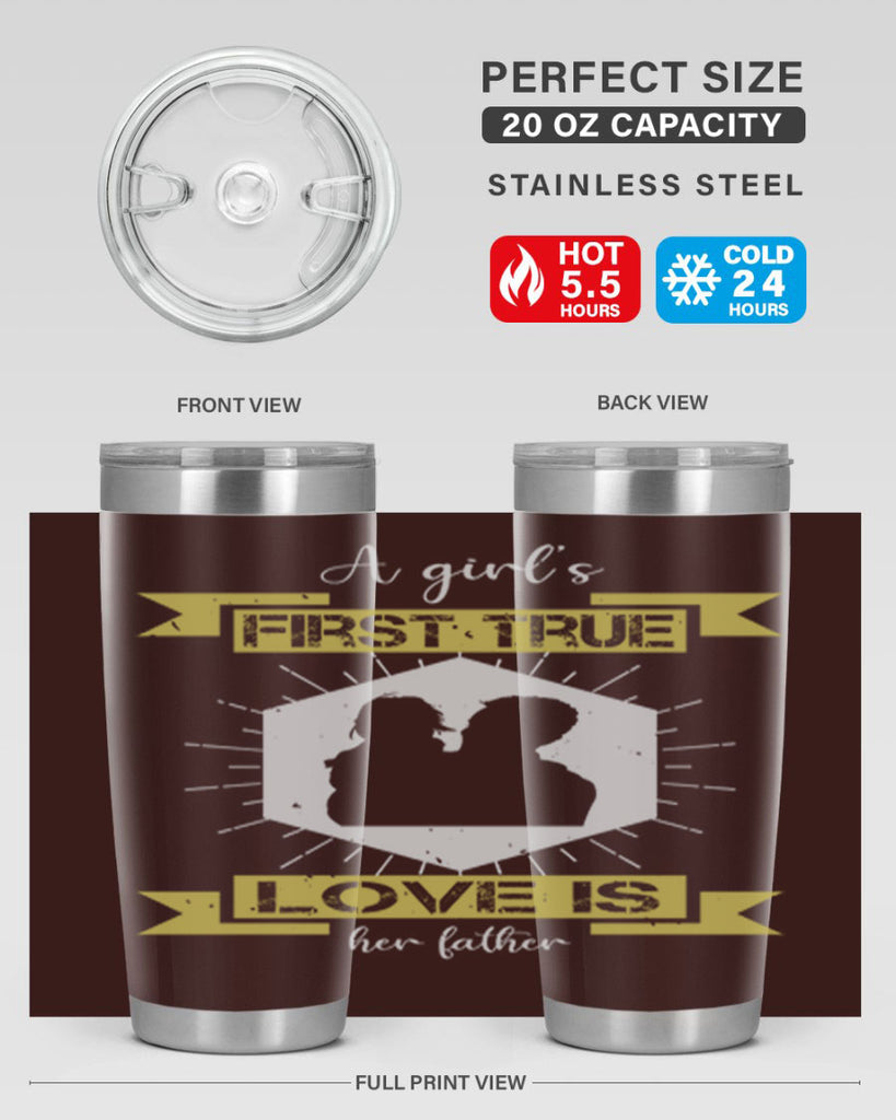 a girl’s first true love 119#- fathers day- Tumbler