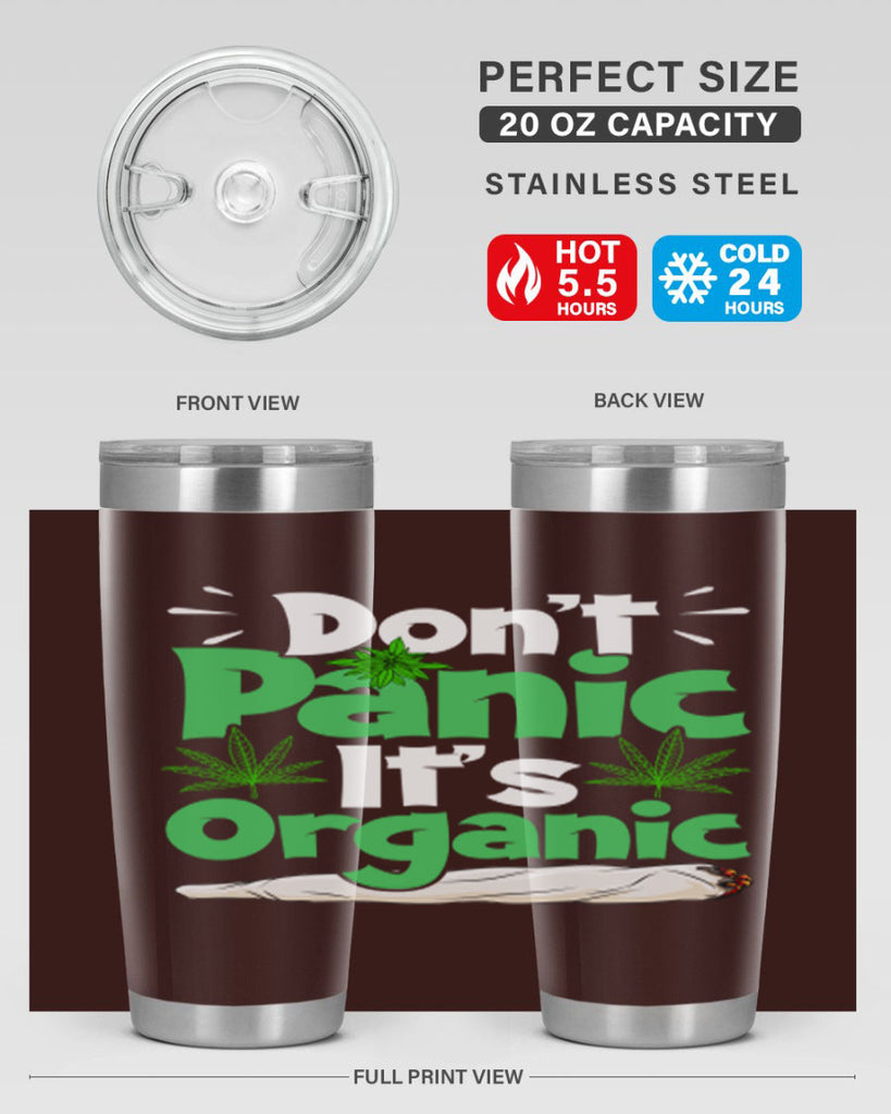 dont panic its organic 75#- marijuana- Tumbler