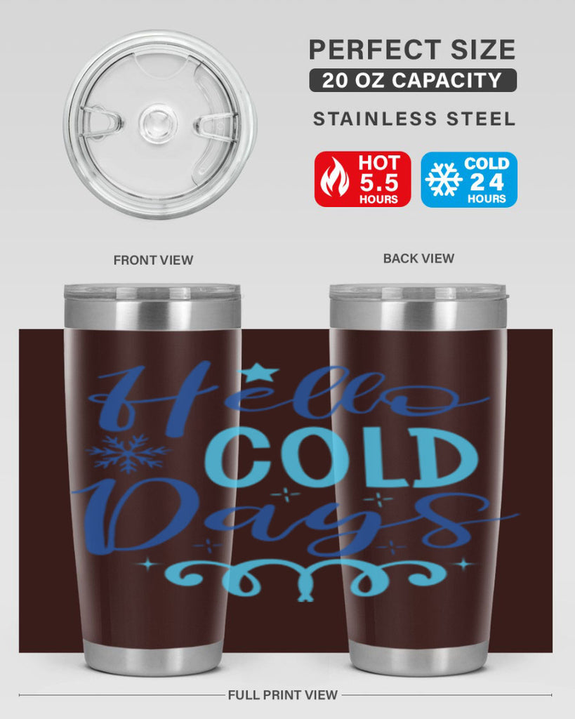 hello cold days 145#- winter- Tumbler