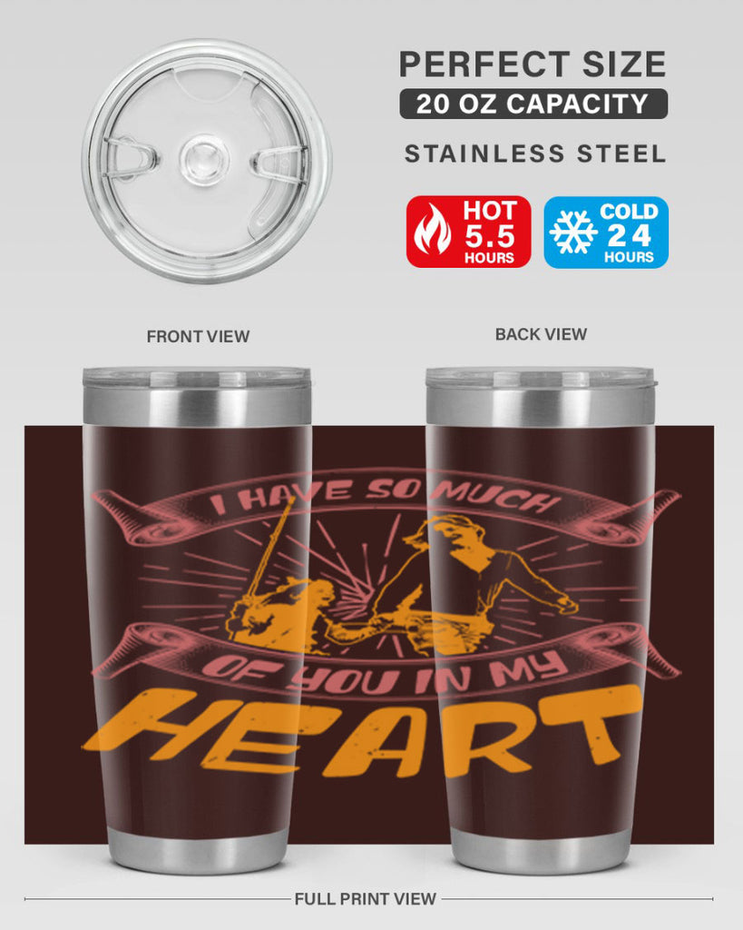 i have so much of you in my hart 64#- mothers day- Tumbler