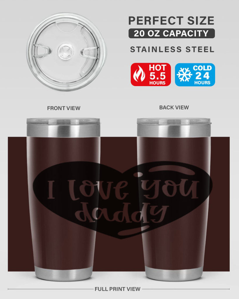 i love you daddy 40#- fathers day- Tumbler