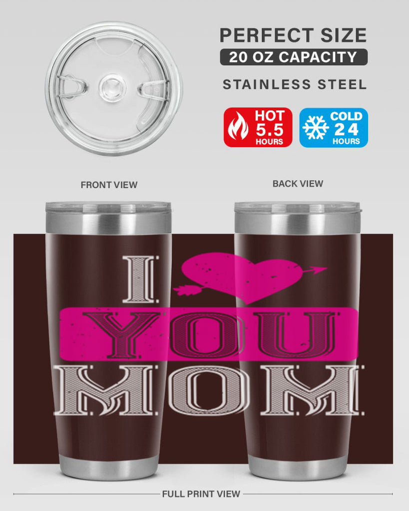 i love your mom 50#- valentines day- Tumbler