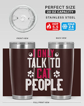 i only talk to cat people Style 58#- cat- Tumbler