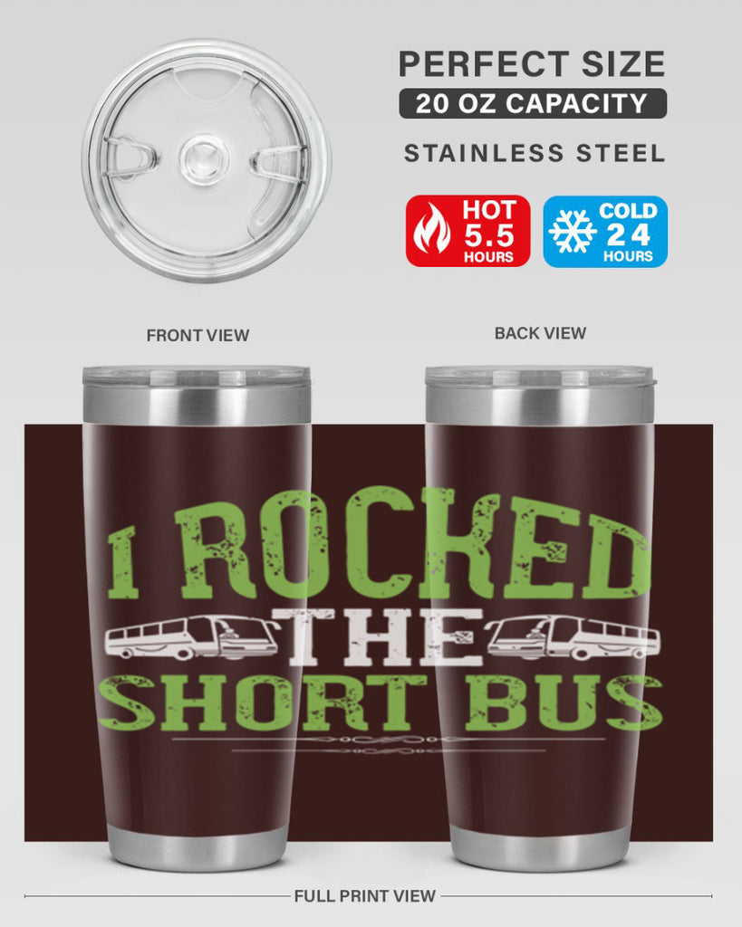 i rocked the short bus Style 26#- bus driver- tumbler