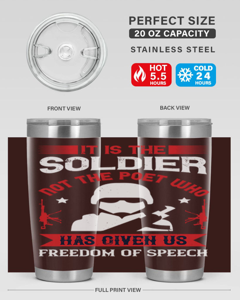it is the soldier not the poet who has given us freedom of speech 52#- Veterns Day- Tumbler