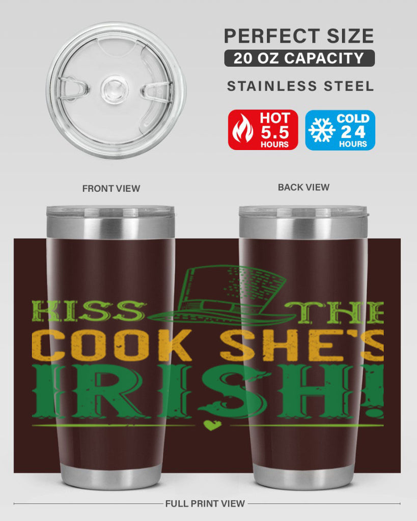 kiss the cook she’s irish Style 122#- St Patricks Day- Tumbler