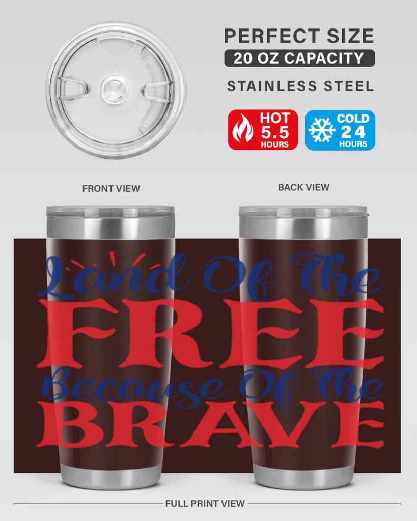 land of the free because of the brave Style 56#- Fourt Of July- Tumbler