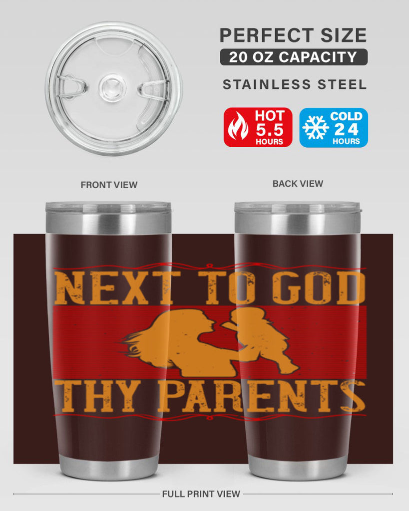 next to god thy parents 35#- Parents Day- Tumbler