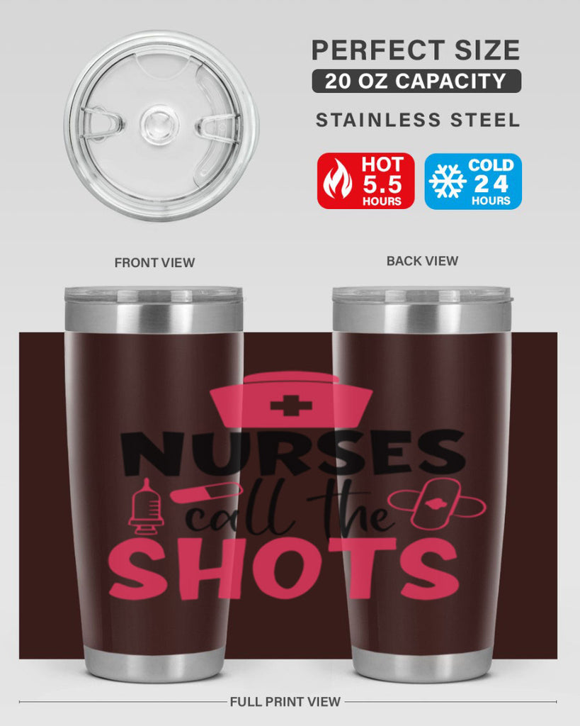 nurses call the shots Style Style 88#- nurse- tumbler