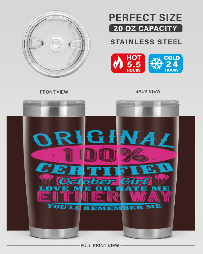 original certified october girl love me or hate me either way youll remember me Style 46#- birthday- tumbler