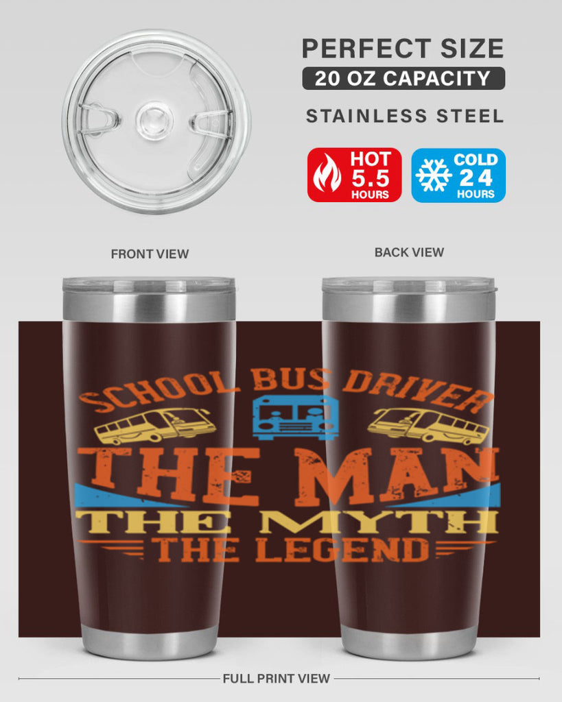school bus driver the man the myth the legend Style 18#- bus driver- tumbler