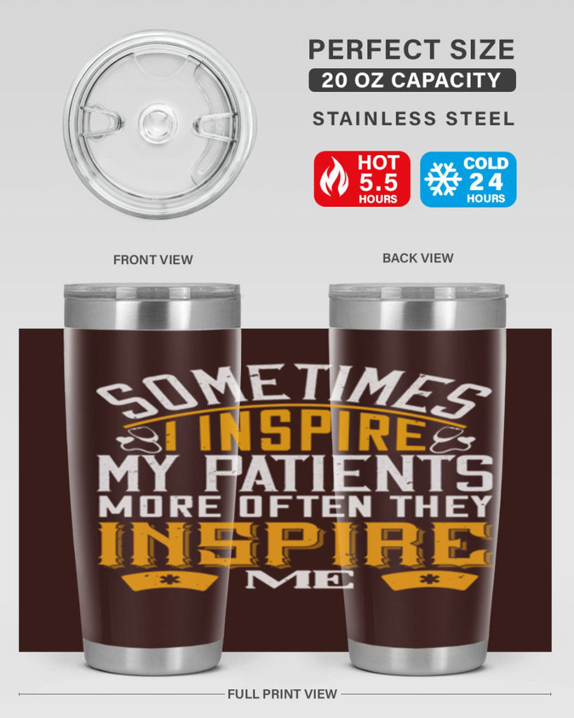 sometime i inspire my patients Style 247#- nurse- tumbler