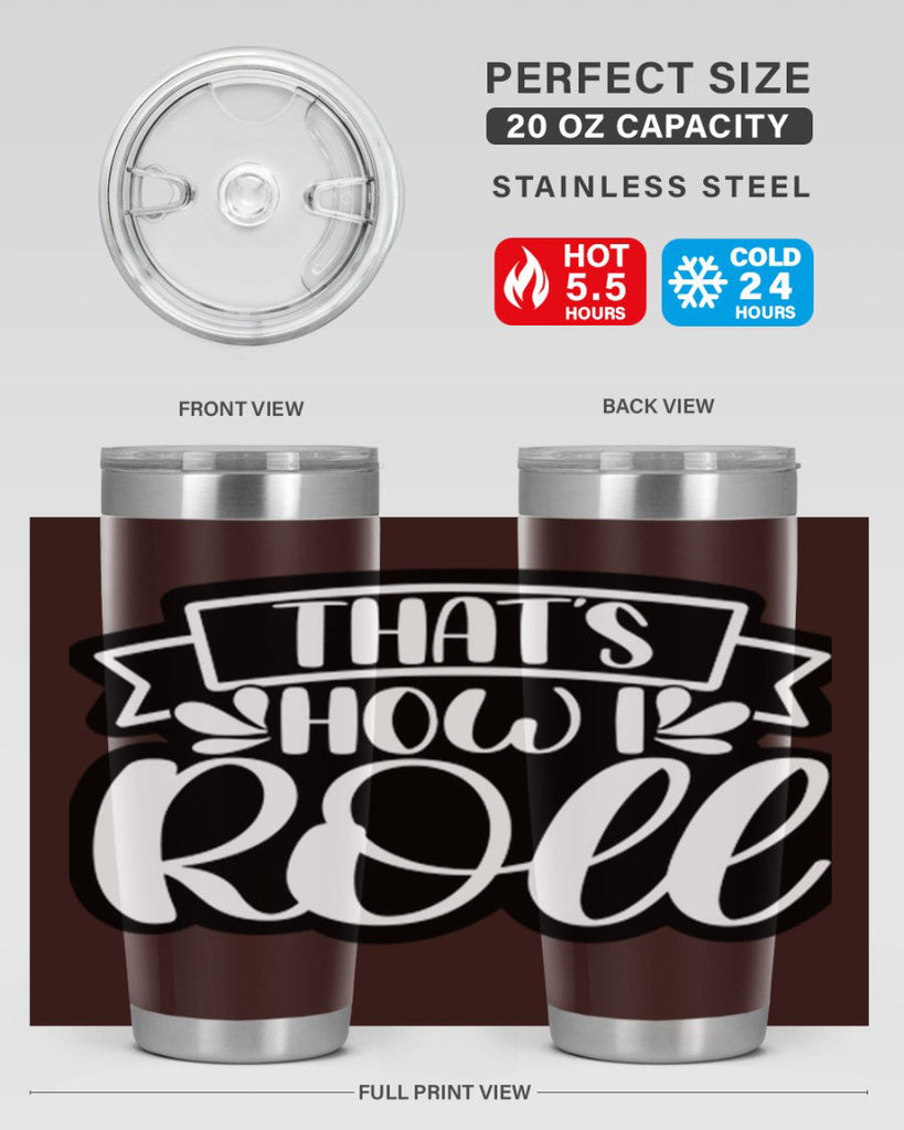 thats how i roll 14#- bathroom- Tumbler