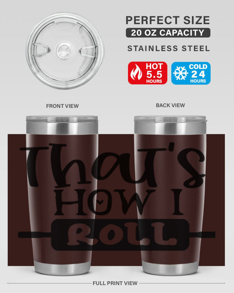 thats how i roll 77#- kitchen- Tumbler