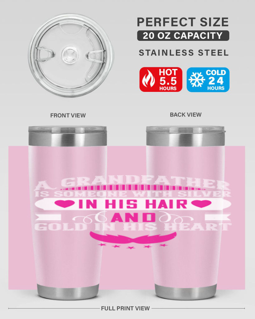 A grandfather is someone with silver in his hair and gold in his heart 102#- grandpa - papa- Tumbler