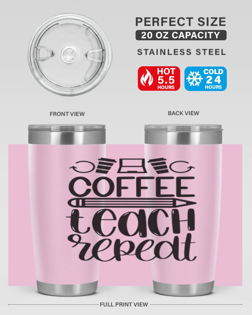 Coffee Teach Repeat Style 82#- teacher- tumbler