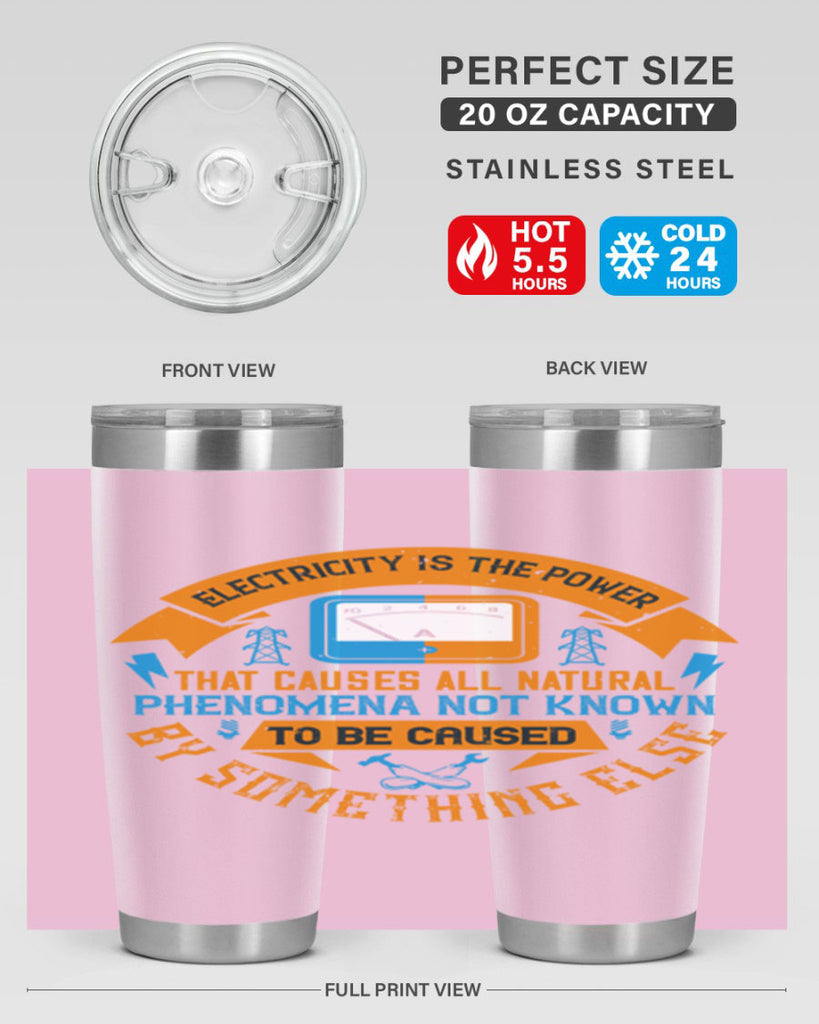 Electricity is the power that causes all natural phenomena not known Style 44#- electrician- tumbler