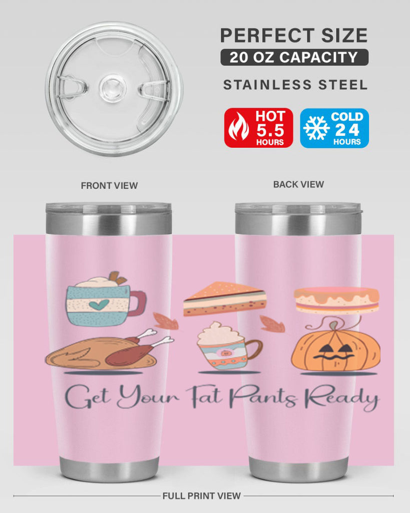 Get Your Fat Pants Ready 193#- fall- Tumbler