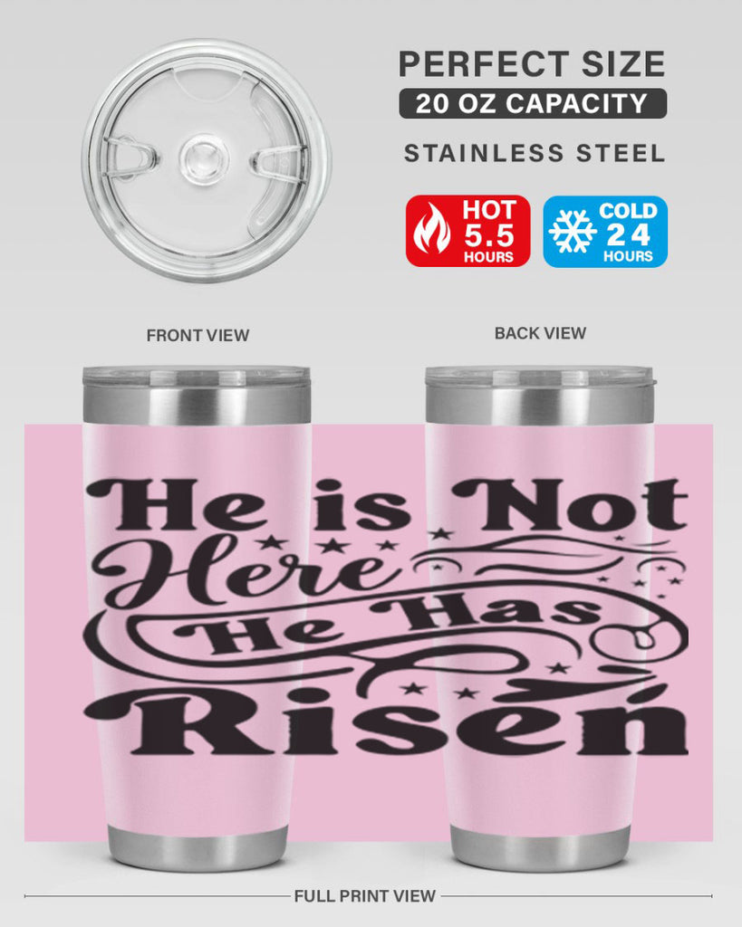 He Is Not Here He Has Risen 180#- spring- Tumbler