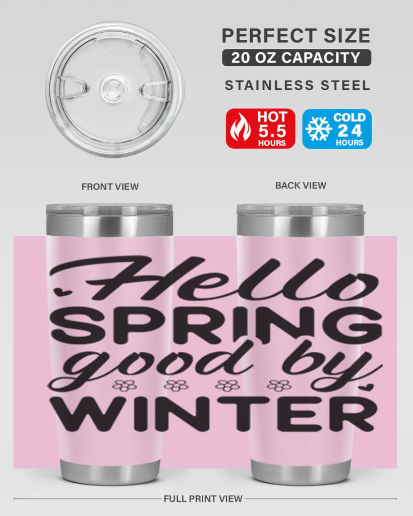 Hello spring good by winter 223#- spring- Tumbler