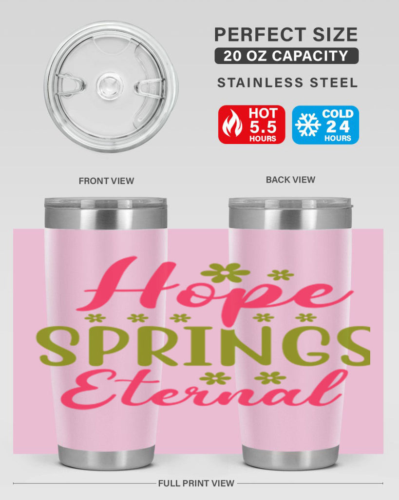 Hope Springs Eternal 257#- spring- Tumbler